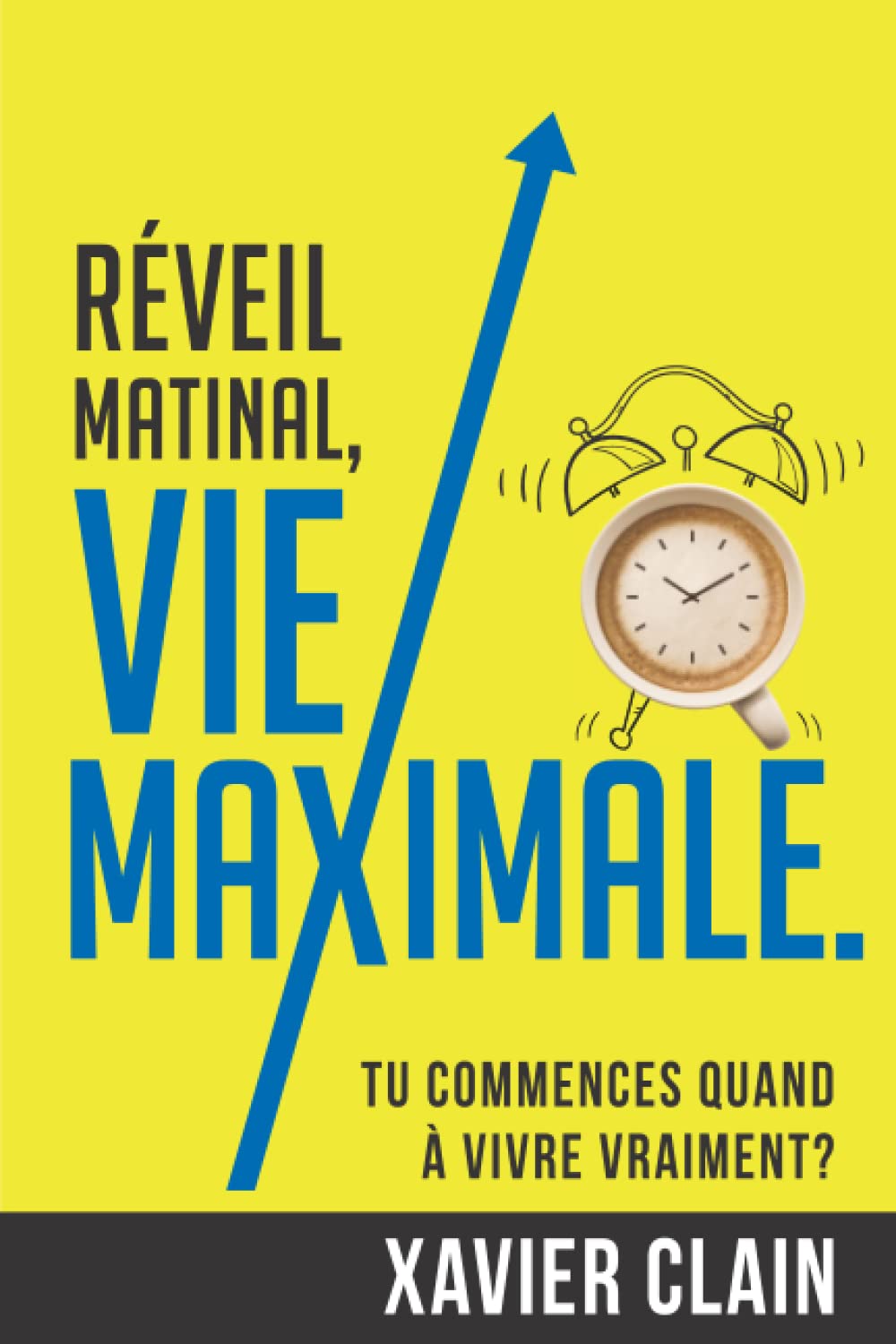 Réveil matinal, vie maximale.: Tu commences quand à vivre VRAIMENT? book