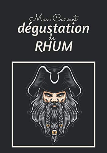 Mon Carnet Dégustation de Rhum.: Journal de dégustations à compléter - Cadeau parfait pour amateur de rhum - 18 x 25cm 115 pages. book