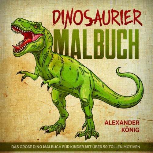 Dinosaurier Malbuch: Das große Dino Malbuch für Kinder mit über 50 tollen Motiven Manga
