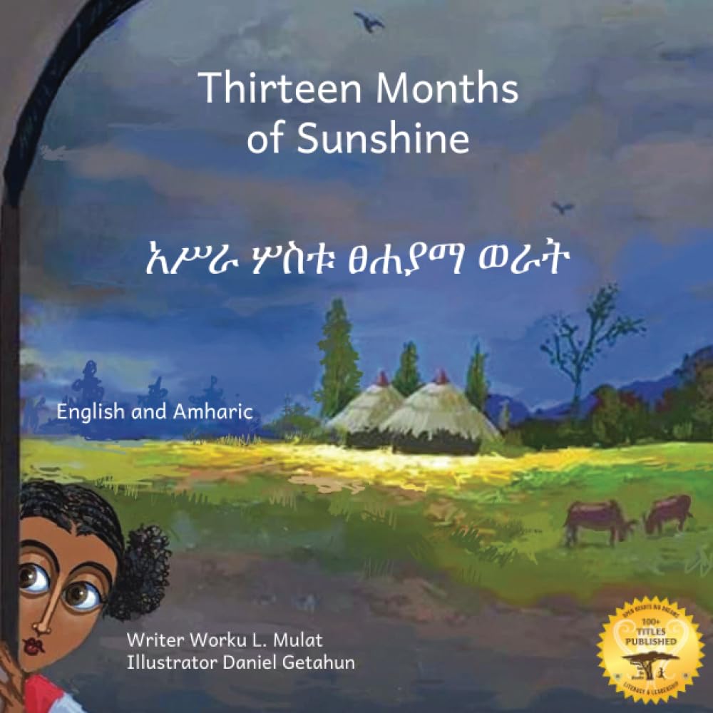 Thirteen Months of Sunshine: Ethiopia’s Unique Calendar in Amharic and English Novels & Short Stories
