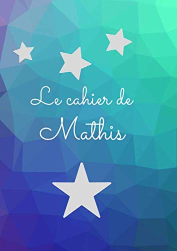 Le cahier de Mathis: Livre scolaire à lignes 200 pages format A4 book