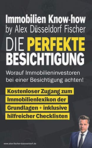 Immobilien Know-how – Die perfekte Besichtigung: Worauf Immobilieninvestoren bei einer Besichtigung achten Business, Finance & Career