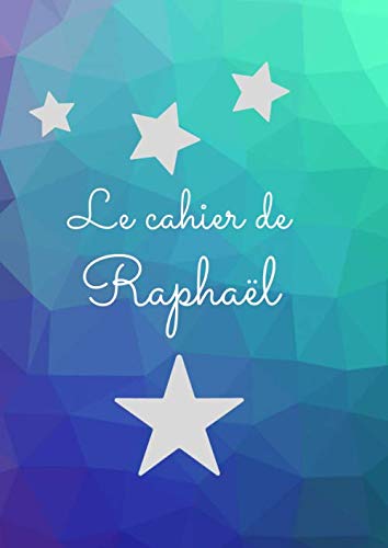 Le cahier de Raphaël: Livre scolaire à lignes 200 pages format A4 book