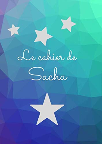 Le cahier de Sacha: Livre scolaire à lignes 200 pages format A4 book