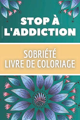 STOP à l'addiction ! Livre de coloriage pour lutter contre les addictions book