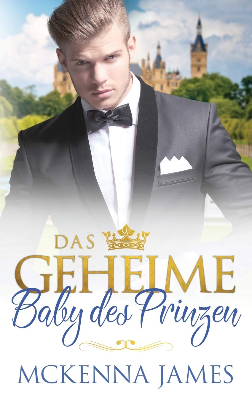 Das geheime Baby des Prinzen (Königliche Romanzen) Contemporary Romance