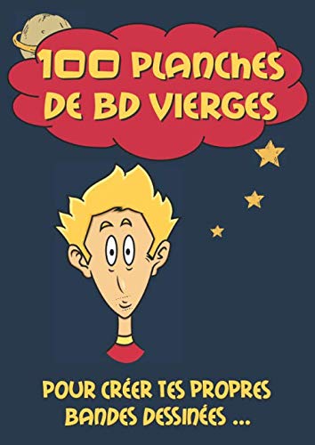 100 Planches de BD vierges pour créer tes propres bandes dessinées: (avec bulles) book