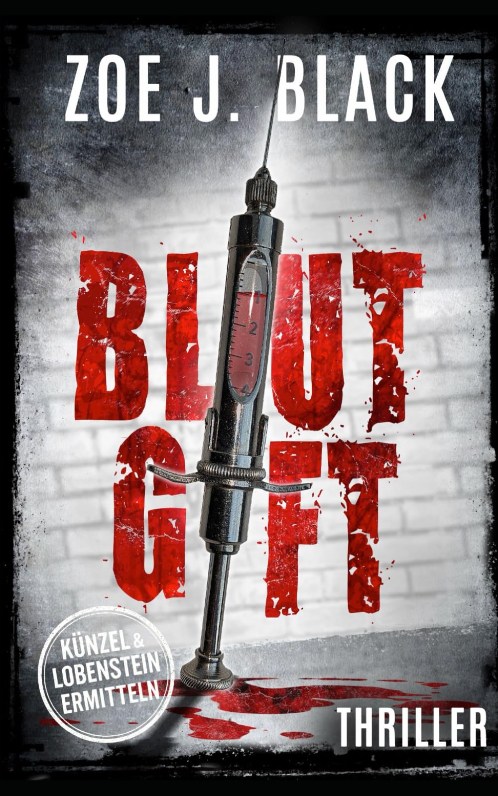 Blutgift: Thriller (Künzel & Lobenstein-Thriller) Social Sciences