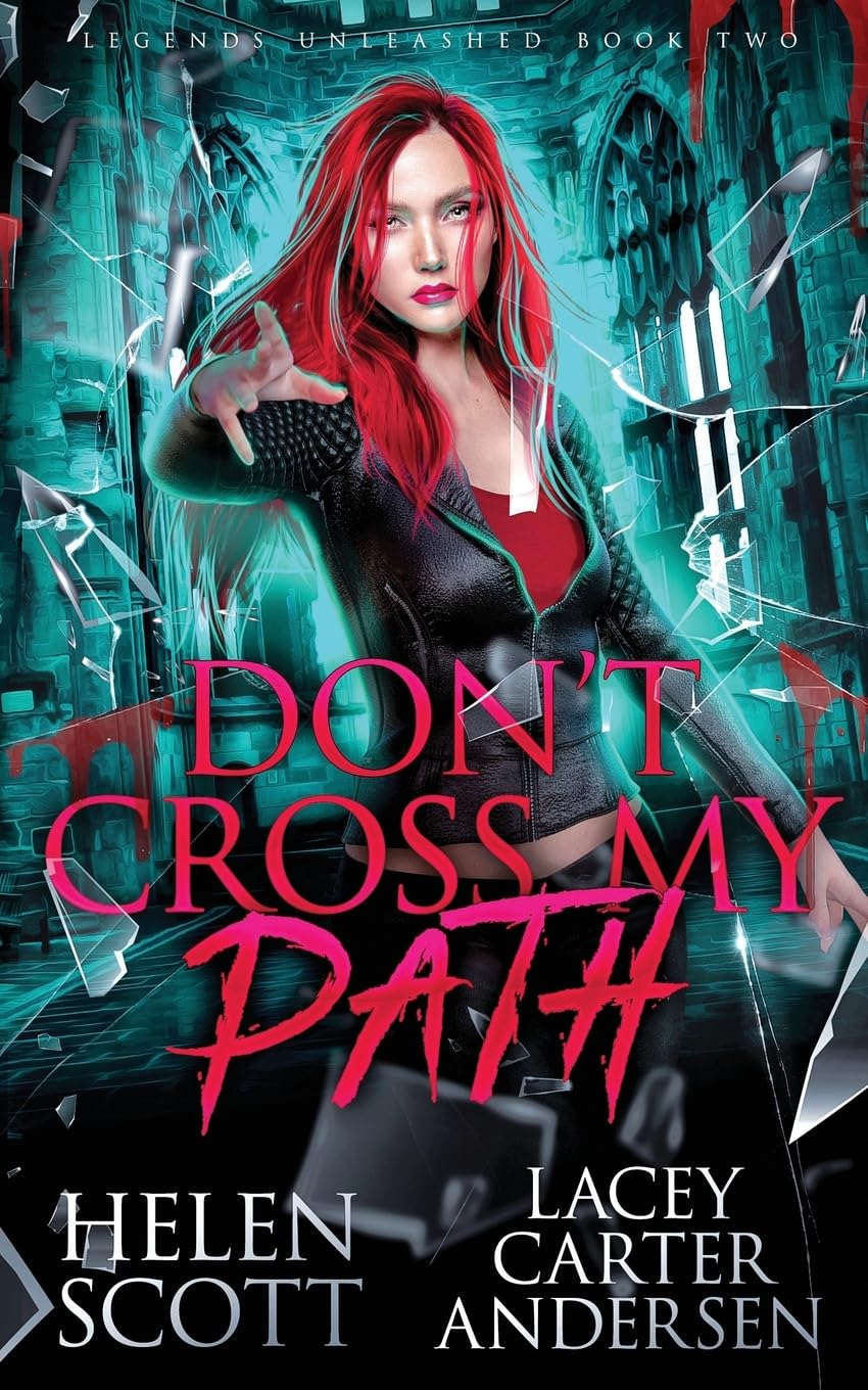 Don't Cross My Path: A Paranormal Reverse Harem Romance (Legends Unleashed, Band 2) Fairy Tales & Legends