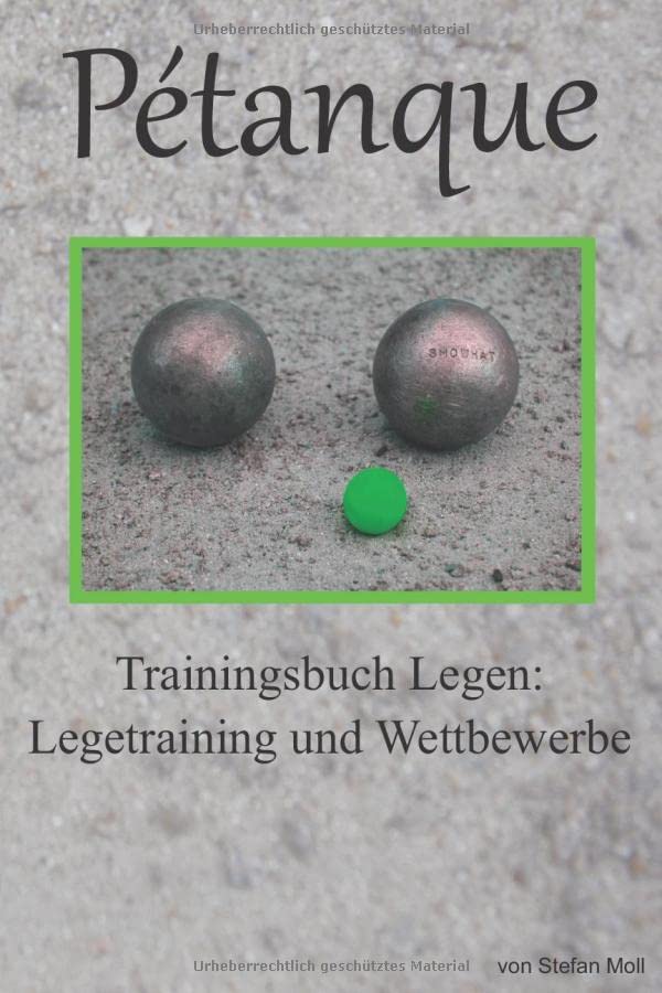 Petanque Trainingsbuch Legen: Legetraining und Wettbewerbe book