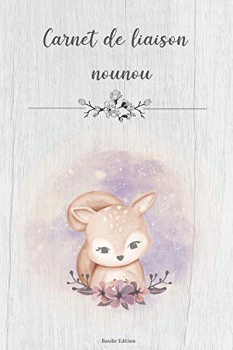 Carnet de liaison nounou: Cahier de transmission pour assistante maternelle et parents - 255 pages - Format A5 book
