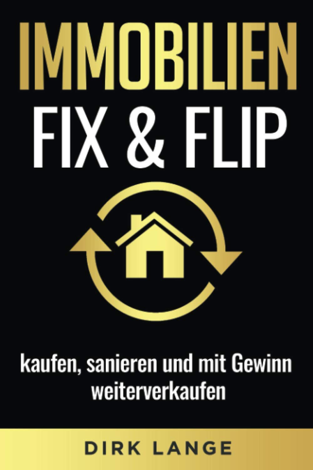 Immobilien Fix & Flip: kaufen, sanieren und mit Gewinn weiterverkaufen book