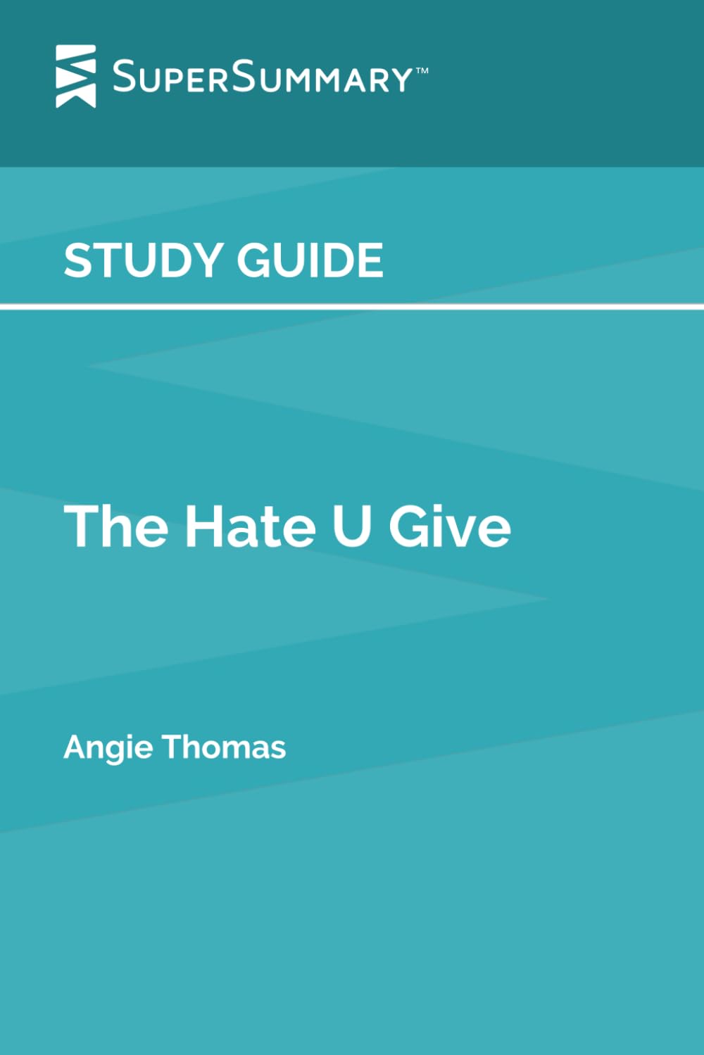 Study Guide: The Hate U Give by Angie Thomas (SuperSummary) Study Guides