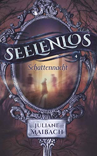 Seelenlos: Schattennacht (Band 4) Books