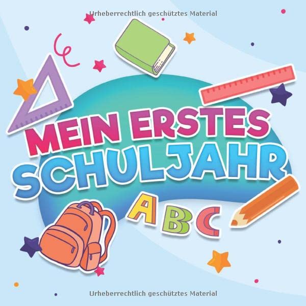 Mein erstes Schuljahr: Geschenk zur Einschulung oder Schulstart für Jungen und Mädchen Erinnerungsalbum Schulkind Non-fiction