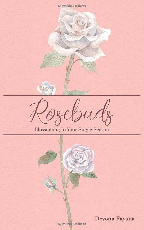 Rosebuds: Blossoming In Your Single Season Religion & Esotericism