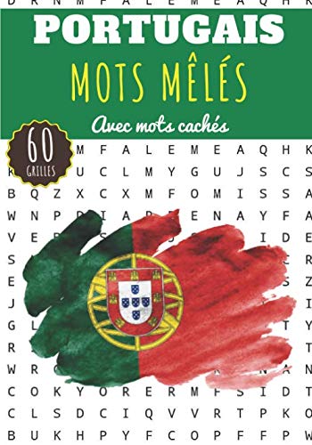 Mots Mêlés Portugais: Livre pratique Stimulant pour Adultes, Enfants | Entraîner le cerveau en s'amusant | 60 Grilles de mots mêlés et mots cachés | ... de la langue Portugaise | Cadeau éducatif. book