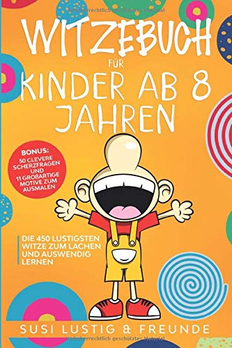 Witzebuch für Kinder ab 8 Jahren: Die 450 lustigsten Witze zum lachen und auswendig lernen. Tolles Geschenk für Mädchen und Jungen inkl. Bonus: 50 ... und 11 großartige Motive zum ausmalen. Fairy Tales & Legends