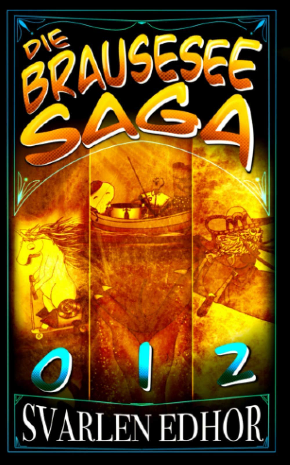 Die Brausesee Saga 0-II - Der durchgeknallte Sammelband!: Buch 1-3 mit viel Humor und Satire (Brausesee Fantasy Universum) Humour & Satire