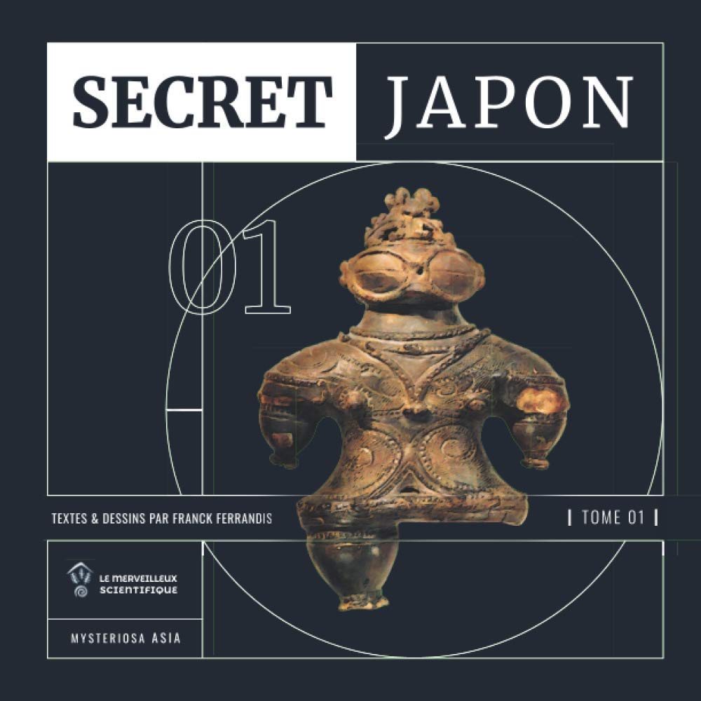 SECRET Japon: Tome 1 (Le Merveilleux Scientifique (Mysteriosa Asia), Band 1) Travel Books