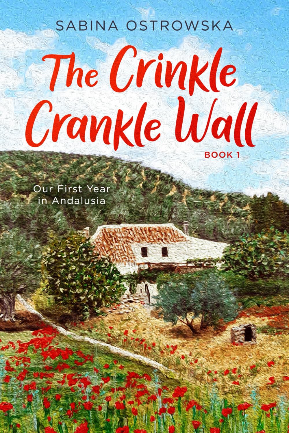 The Crinkle Crankle Wall: Our First Year in Andalusia book