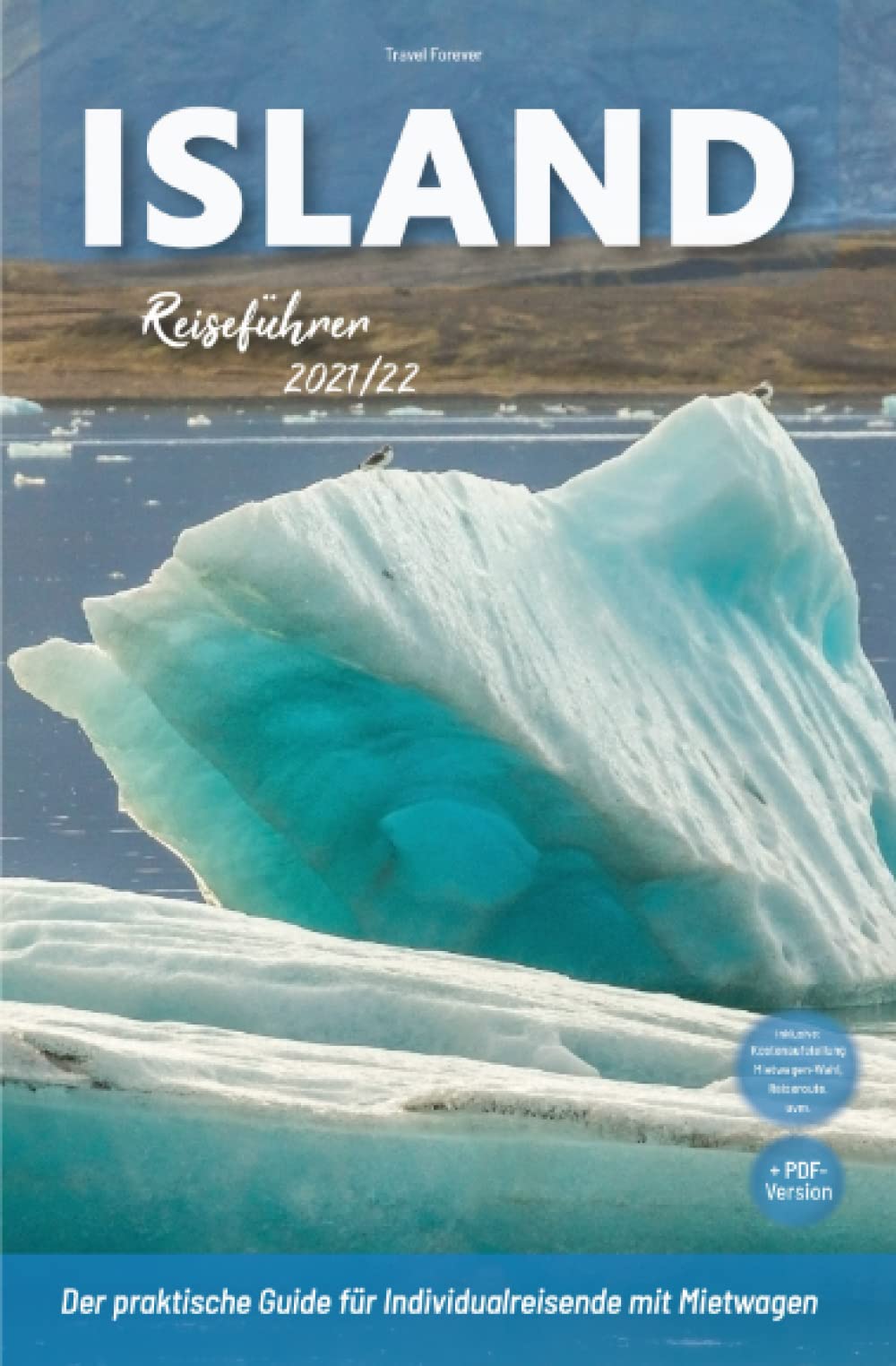 Reiseführer Island - Der praktische Guide für Individualreisende mit Mietwagen 2020/21: Mit Reise Route, Reisetipps (inkl. Hotels) & Impressionen für den perfekten Island Roadtrip inkl. +150 Bilder Architecture