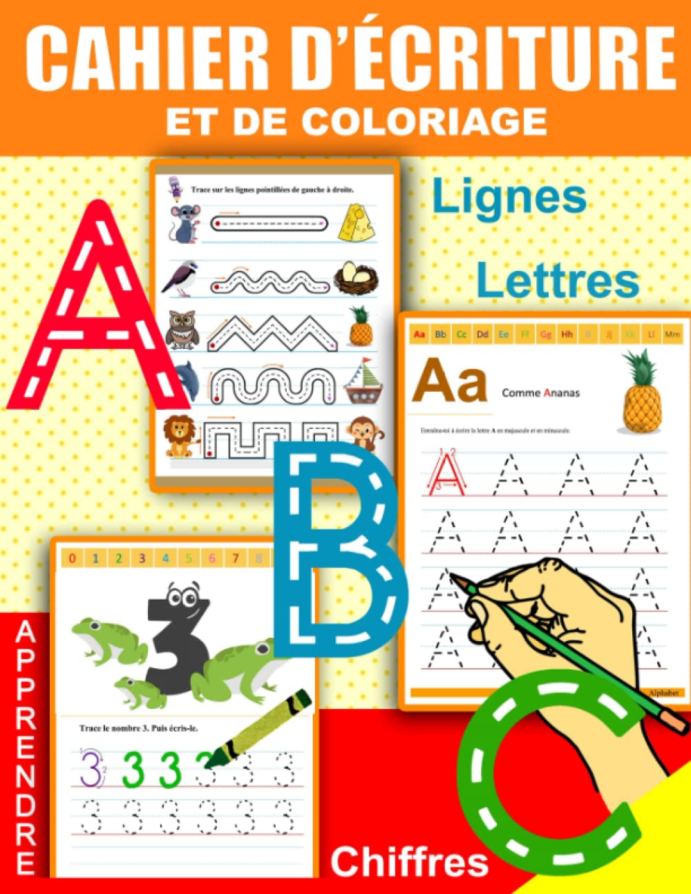 Cahier d'Ecriture et de Coloriage: Apprenons à tracer les formes, les lignes les lettres et les chiffres: cahier d'activité et de dessin pour les enfants à partire de 3 ans Study Guides