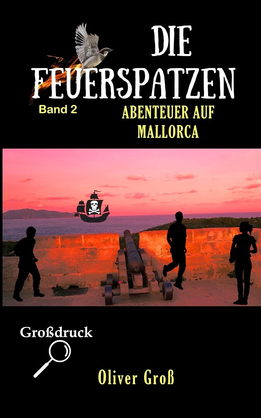Die Feuerspatzen: Abenteuer auf Mallorca (Die Feuerspatzen - Detektivreihe, Band 2) Non-fiction