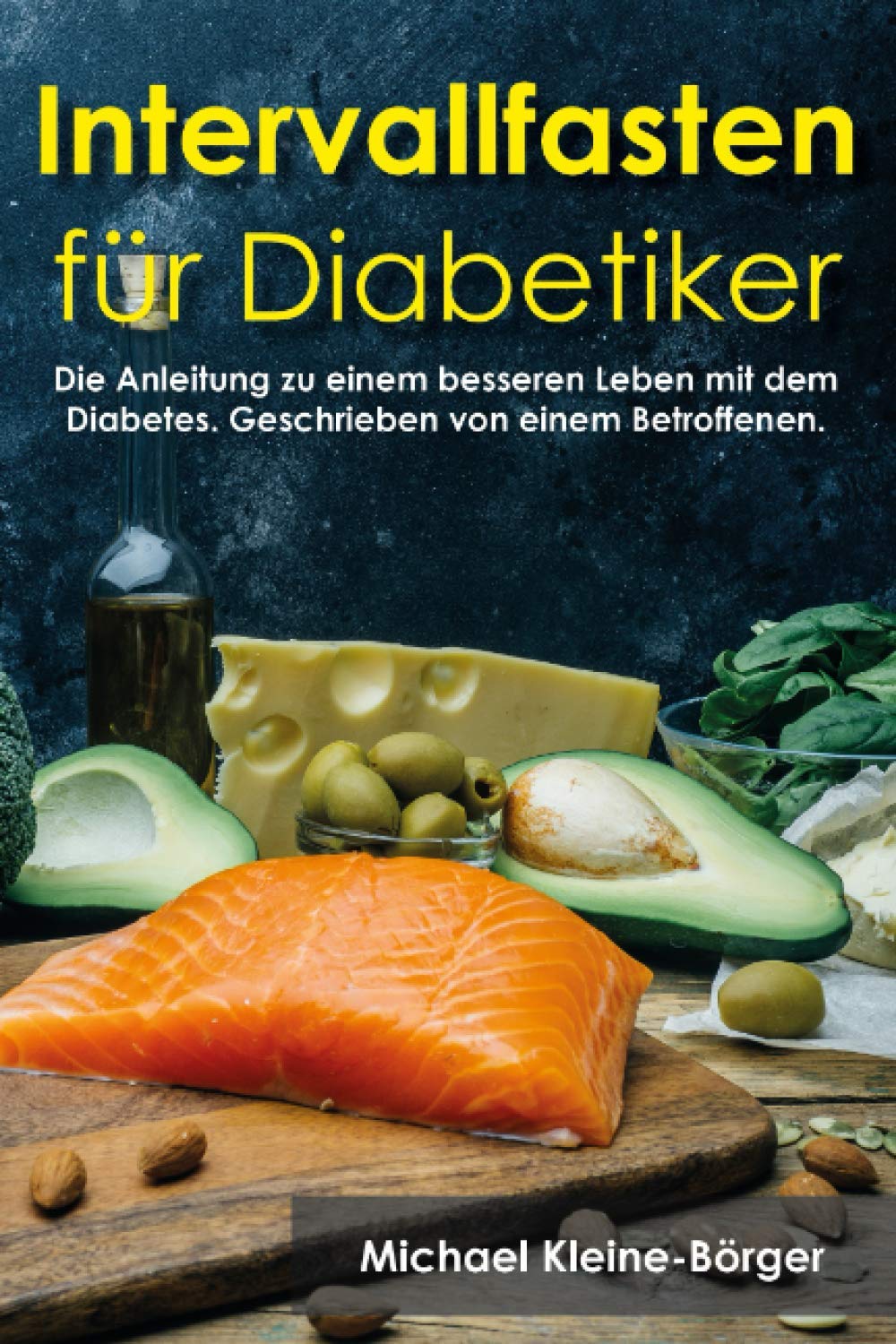 Intervallfasten für Diabetiker: Anleitung zu einem besseren Leben mit dem Diabetes. Health, Nutrition & Fitness