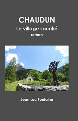 CHAUDUN: Le village sacrifié International