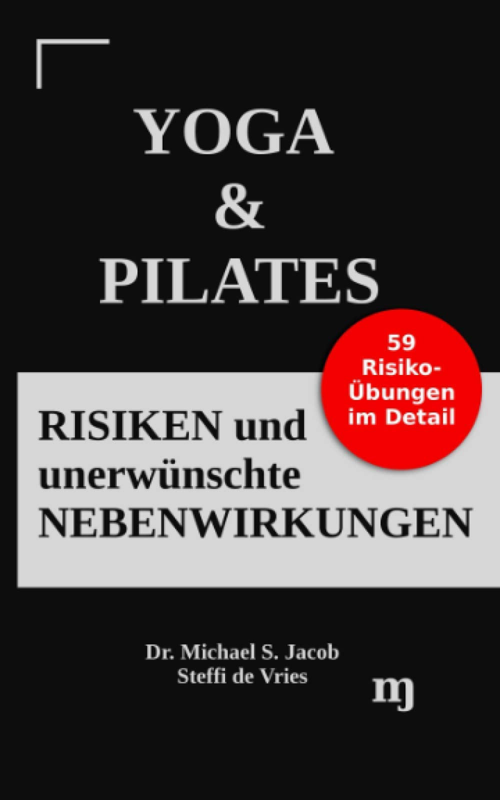 YOGA & PILATES - Risiken und unerwünschte Nebenwirkungen Health, Nutrition & Fitness