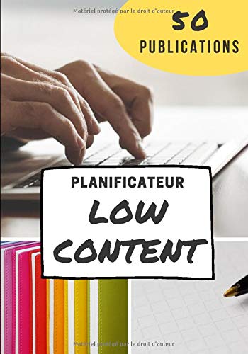 PLANIFICATEUR LOW CONTENT: Votre plan d'action pour 50 publications | Carnet de 201 pages | CARNET ORGANISATEUR & PLANIFICATEUR | IDÉE DE CADEAU book
