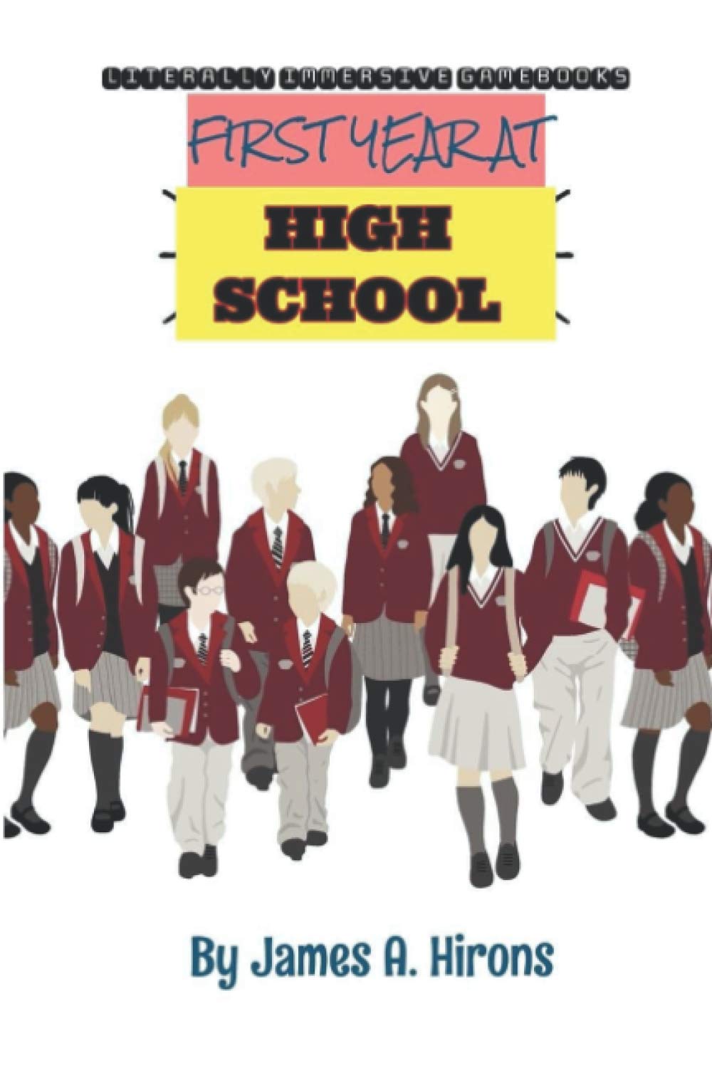 First Year At High School (Literally Immersive Gamebooks, Band 1) Novels & Short Stories