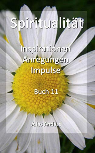 Spiritualität: Inspirationen Anregungen Impulse book
