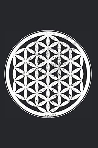 Lebensblume Notizbuch: Lebensblumen Notizen Flower Of Life Blume des Lebens Lebensblumen (Liniert, 15 x 23 cm, 120 Linierte Seiten, 6" x 9") Spirituelles Symbol & Heilige Geometrie Essays & Short Stories