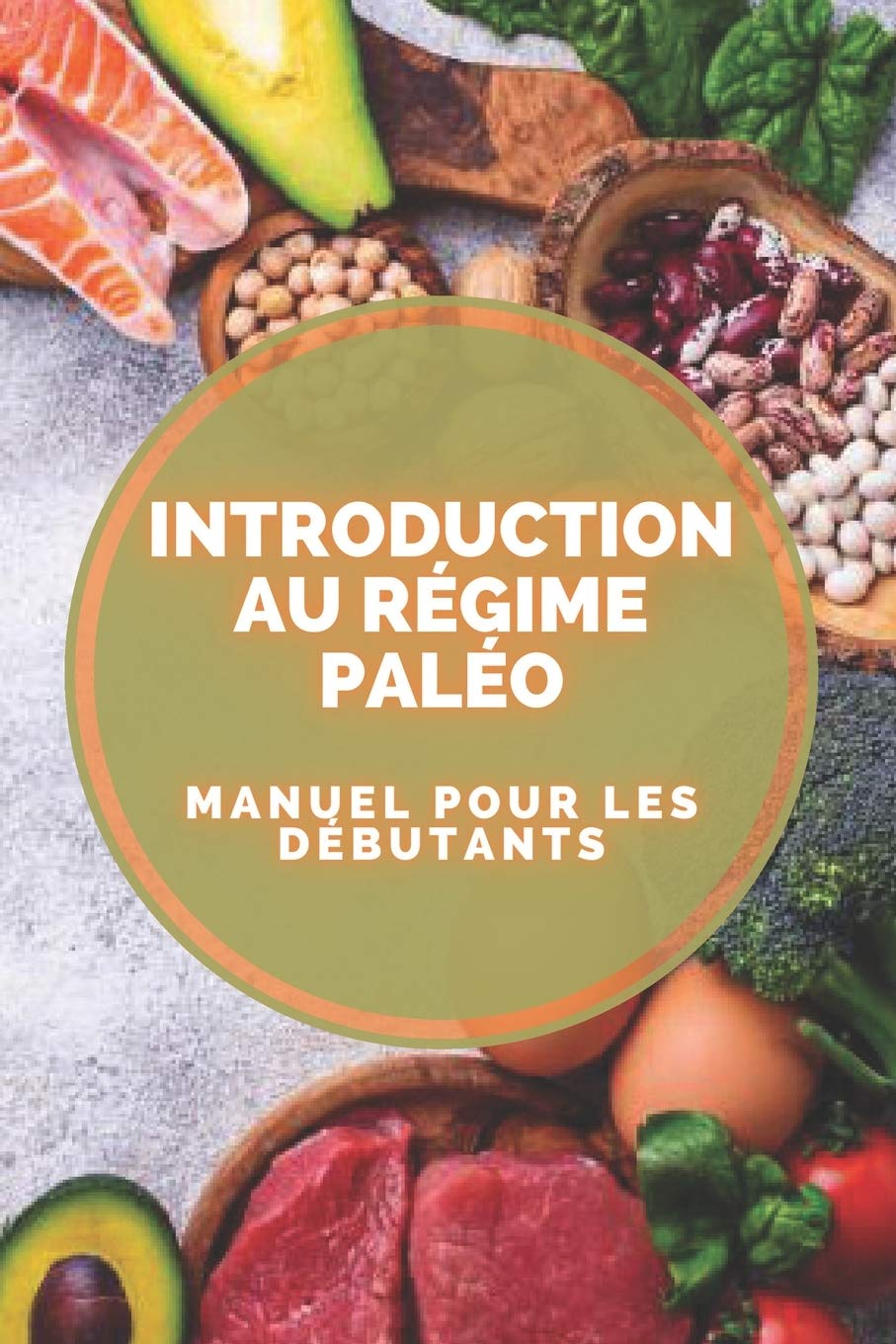 INTRODUCTION AU RÉGIME PALÉO: Guide du débutant sur l'origine et les avantages du PALLET DIET! book