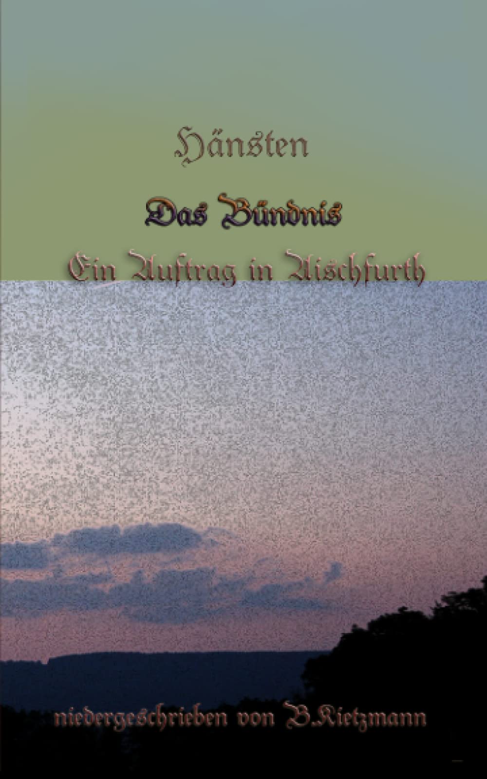 Bündnis: Ein Auftrag in Aischfurth (Hänsten, Band 2) Action & Adventure