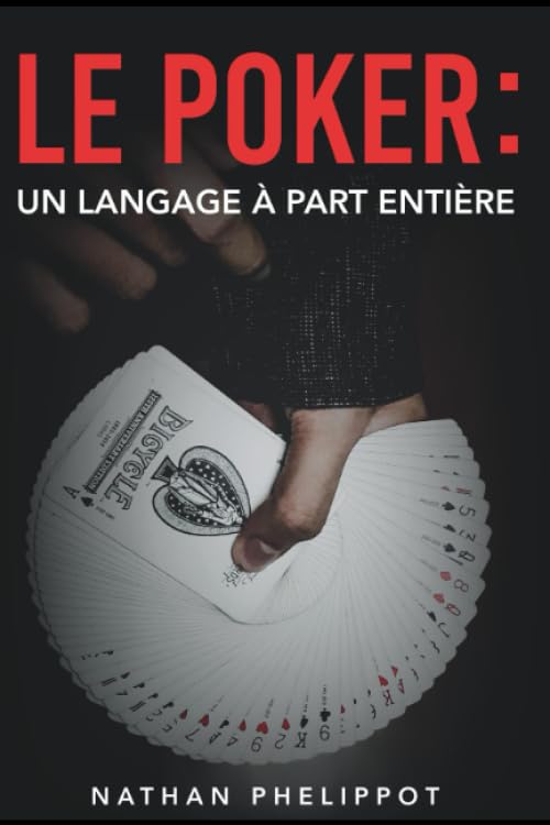 POKER : Un langage à part entière: Lexique complet des mots techniques du poker ! book
