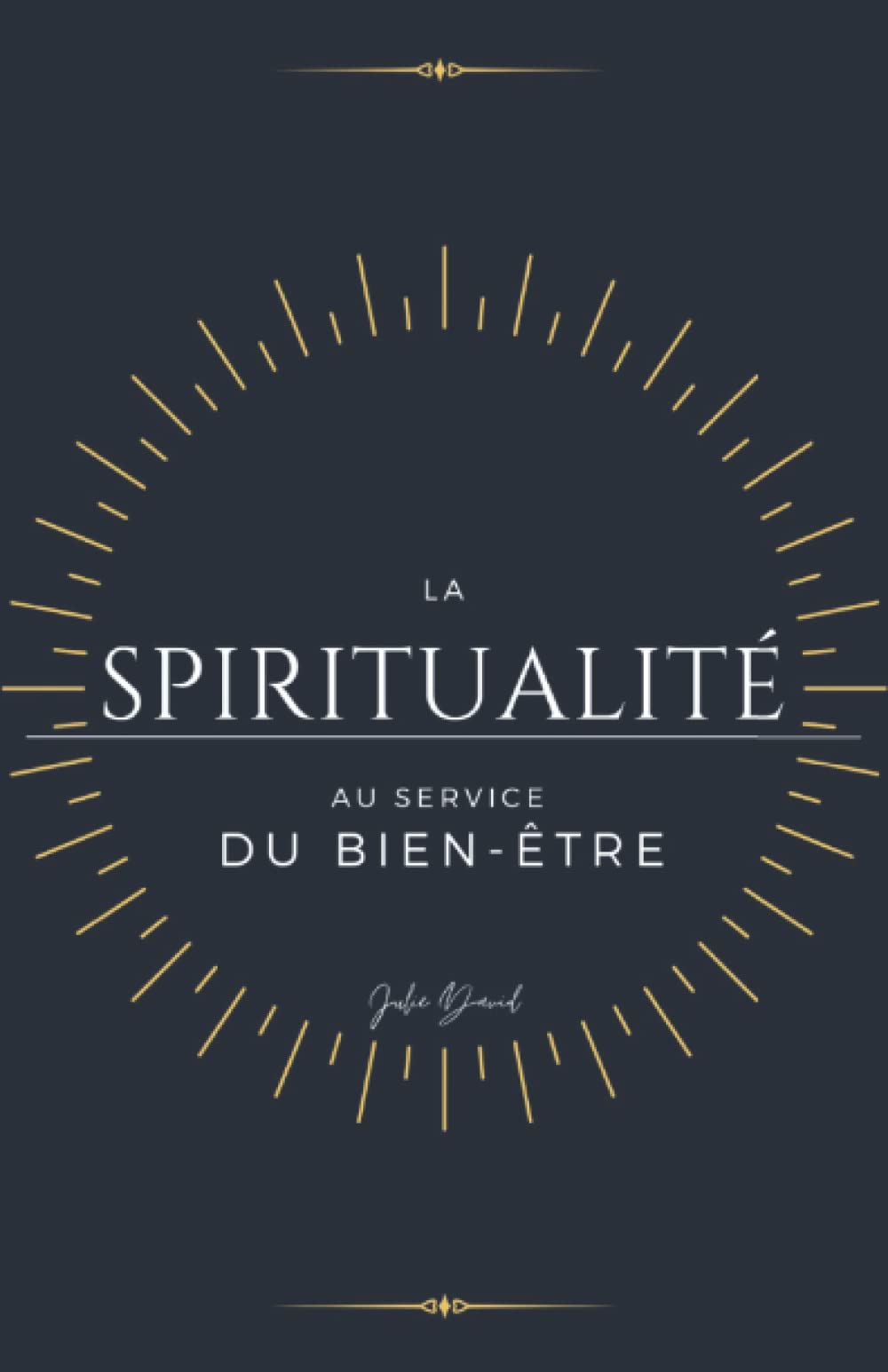La Spiritualité au service du Bien-être Religion & Esotericism