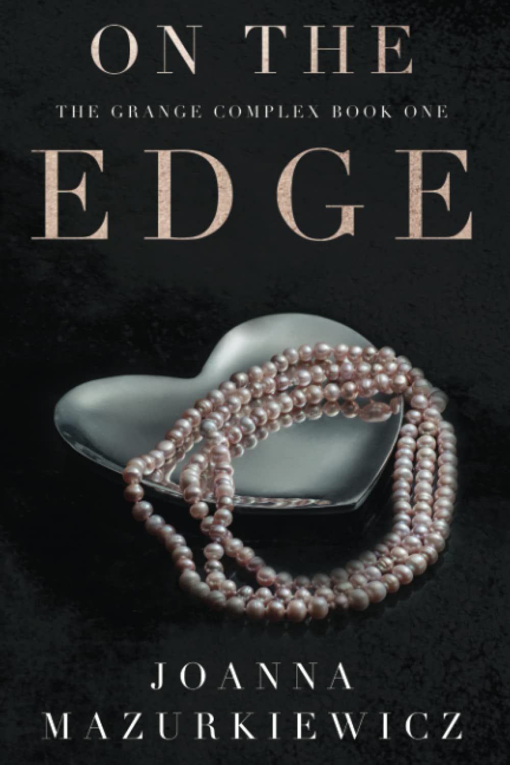 On the Edge: The Grange Complex Book 1 Classics