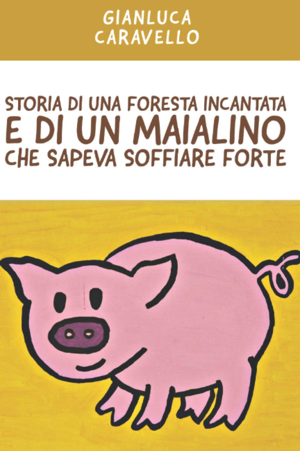 Storia di una Foresta Incantata e di un maialino che sapeva soffiare forte book