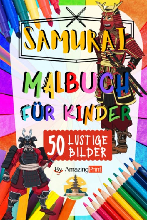 Samurai Malbuch: 50 Blätter voller lustiger Bilder für Kinder Manga