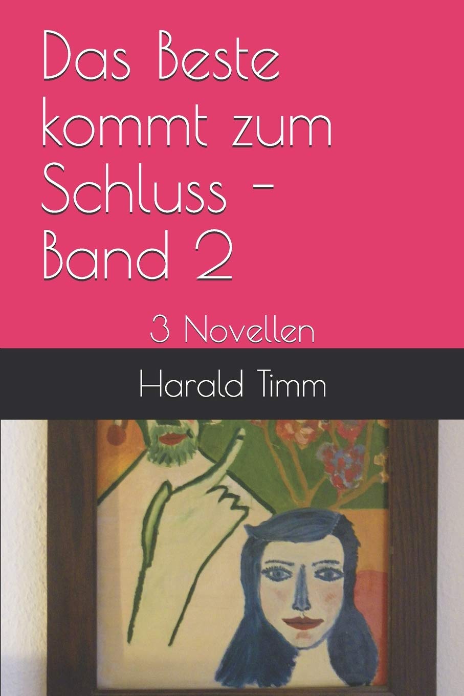 Das Beste kommt zum Schluss - Band 2: 3 Novellen Contemporary literature
