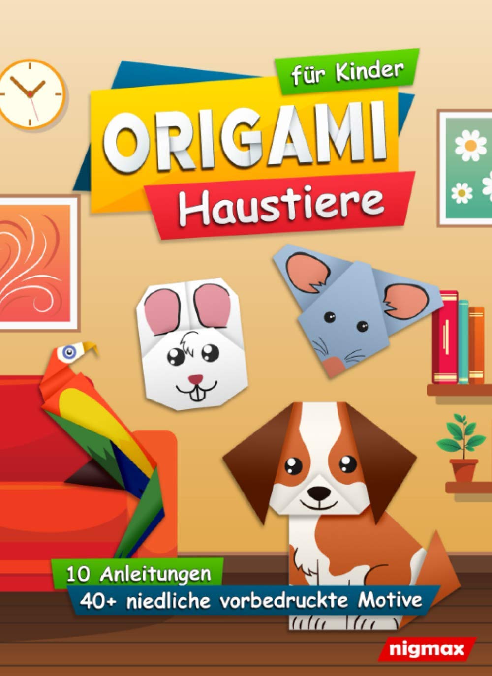 Origami für Kinder - Haustiere: Komplett-Set mit über 40 niedlichen vorbedruckten Motiven und passenden Anleitungen | nigmax Bastelbuch Manga