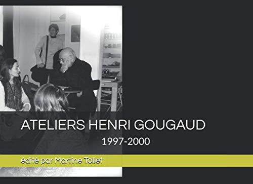 ATELIERS HENRI GOUGAUD: 1997-2000 Study Guides