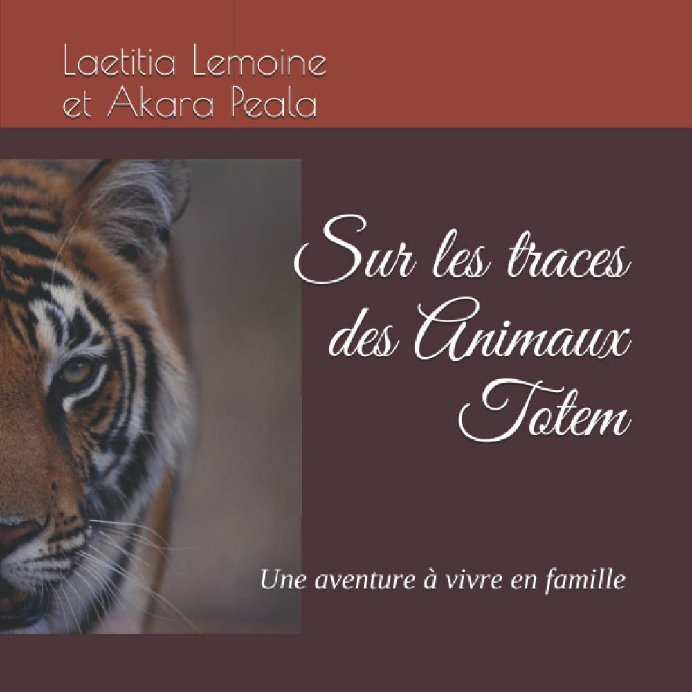 Sur les traces des Animaux Totem: Une aventure à vivre en famille book