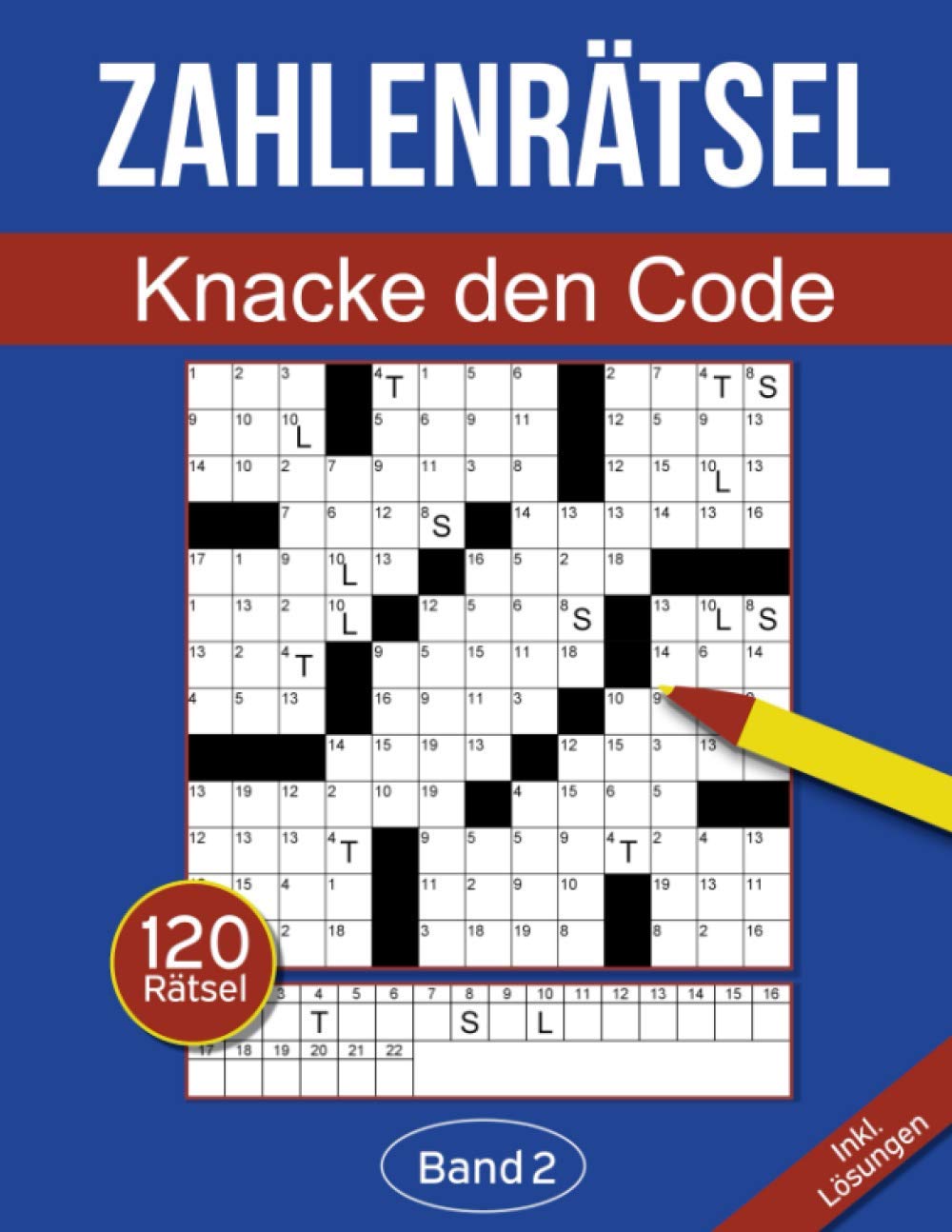 Zahlenrätsel - Knacke den Code: Zahlenkreuzworträtsel Buch für Erwachsene mit 120 Zahlenrätseln - Band 2 (Zahlenrätsel für Erwachsene, Band 2) Leisure & Fun