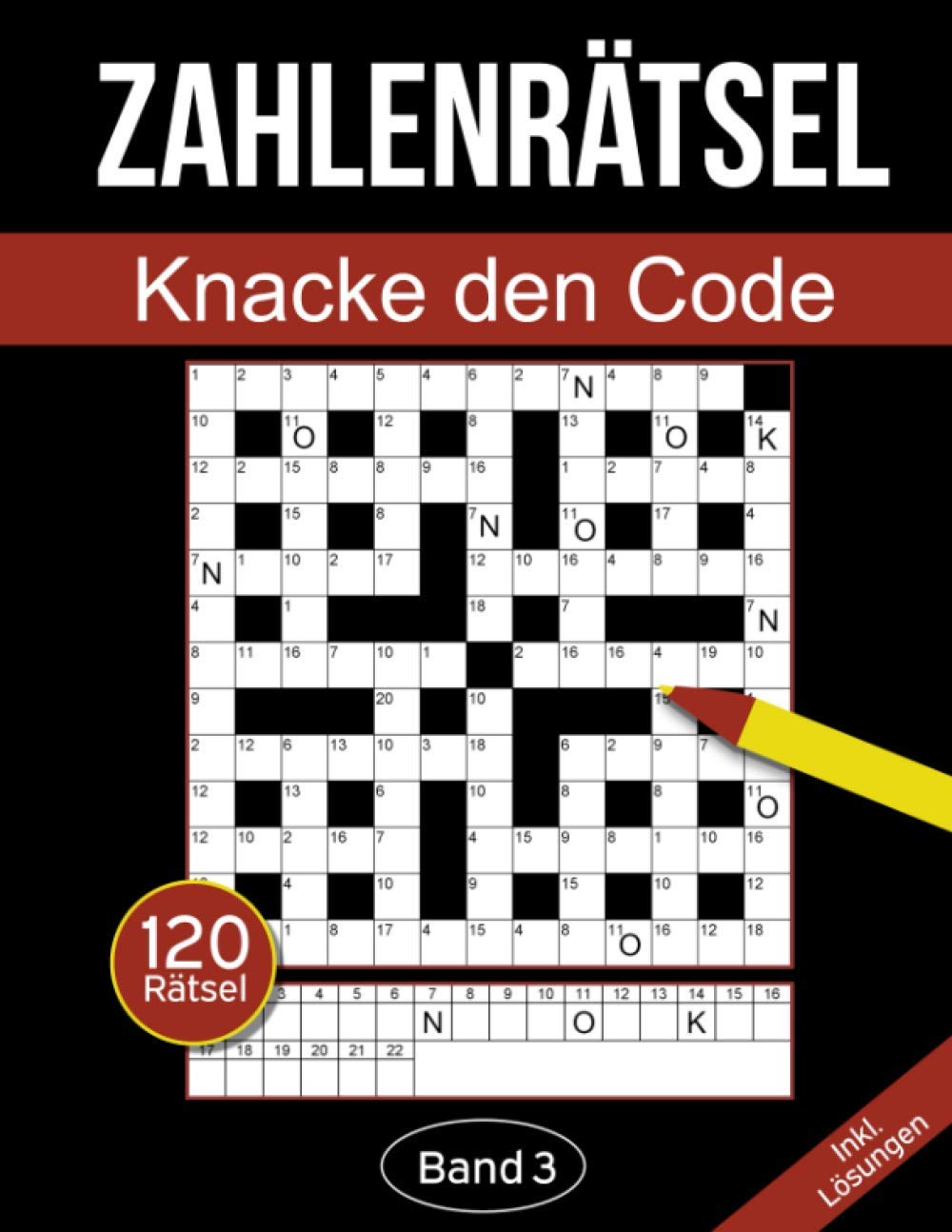 Zahlenrätsel - Knacke den Code: Zahlenkreuzworträtsel Buch für Erwachsene mit 120 Zahlenrätseln - Band 3 (Zahlenrätsel für Erwachsene, Band 3) Leisure & Fun