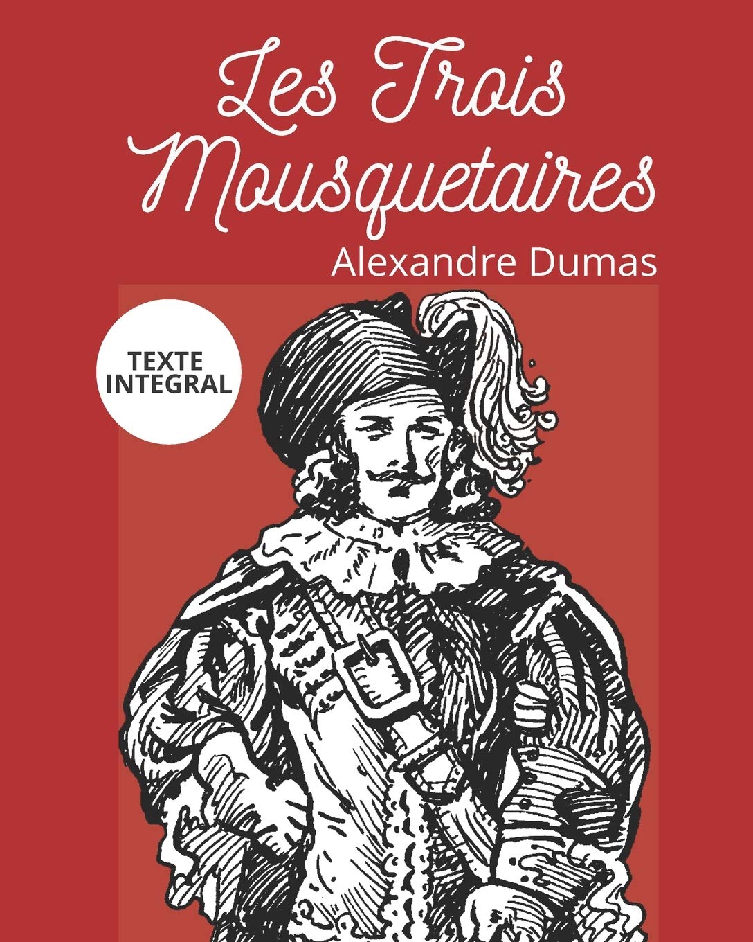Les Trois Mousquetaires: Version Intégrale (Annotée) book