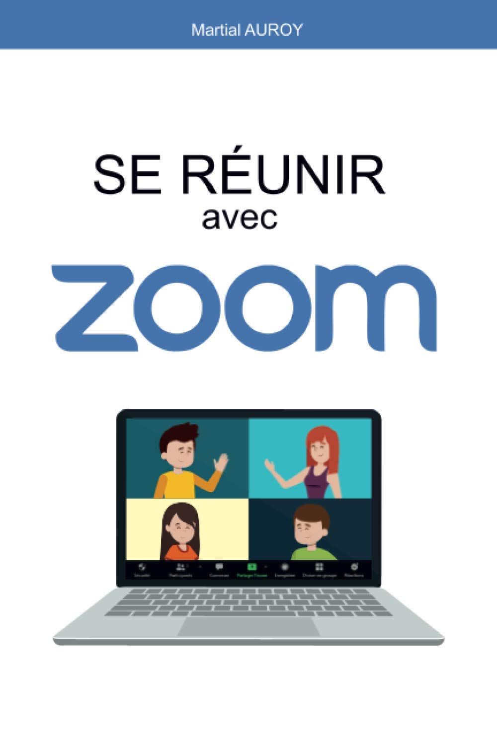 Se réunir avec ZOOM: Utiliser les réunions de l'application ZOOM book